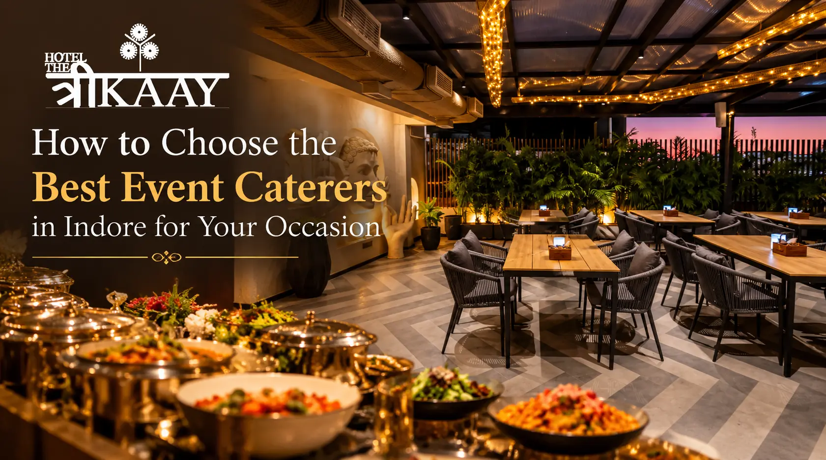How to Choose the Best Event Caterers in Indore for Your Occasion