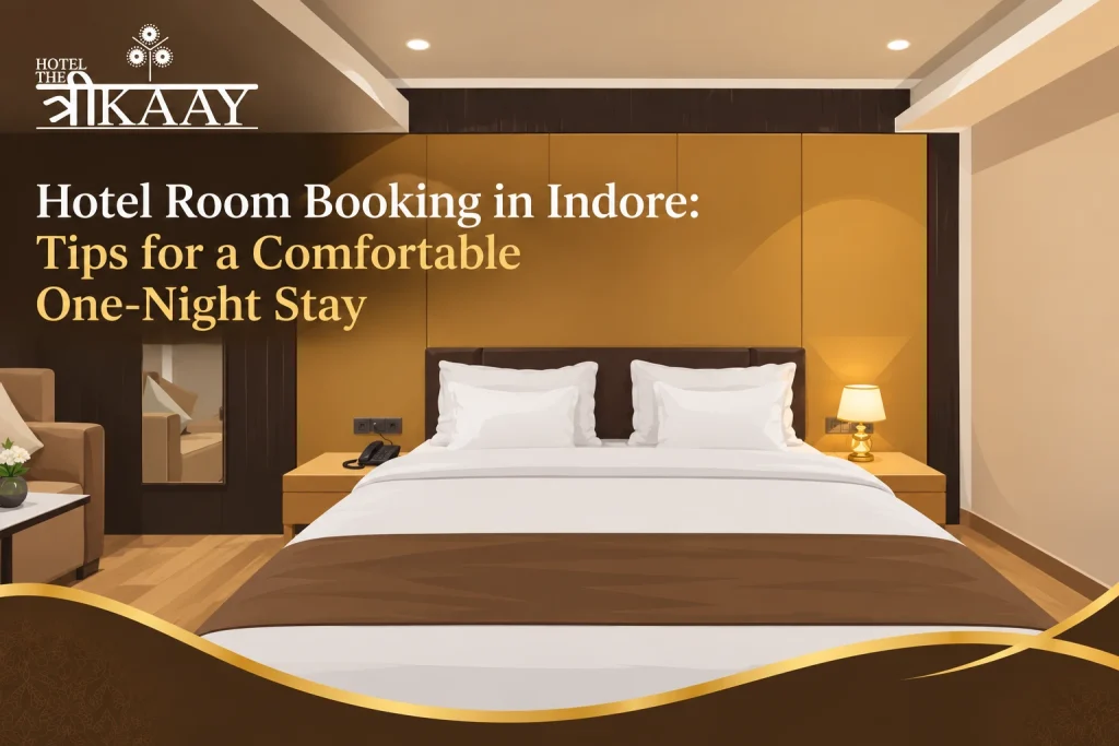 Hotel booking tips for a short stay in Indore