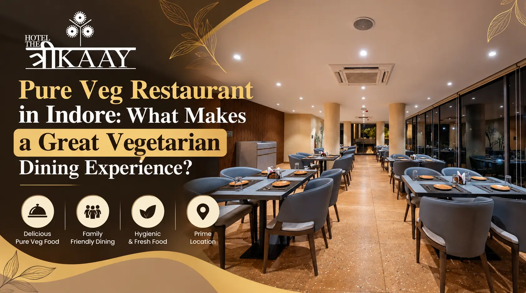 Pure Veg Restaurant in Indore: What Makes a Great Vegetarian Dining Experience?